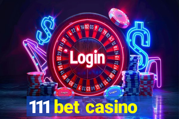 111 bet casino